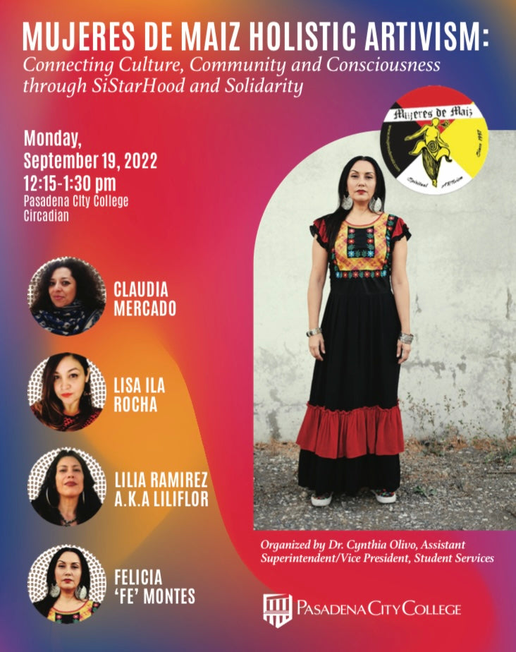 Mujeres de Maiz Holistic Artivism @ Pasadena City College